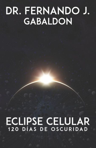 Eclipse celular: 120 Dias de Oscuridad