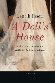 Title: Ibsen, A Doll's House: Edited with an introduction and notes by George Valsamis, Author: George Valsamis