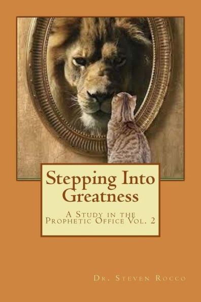 Stepping Into Greatness: Standing In Your Prophetic Promises