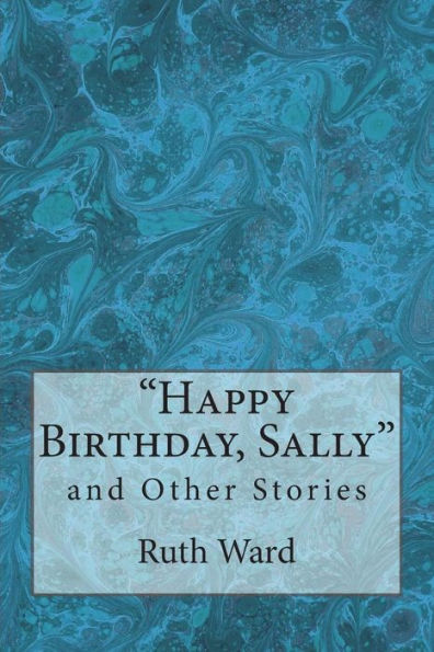 "Happy Birthday, Sally" and Other Stories