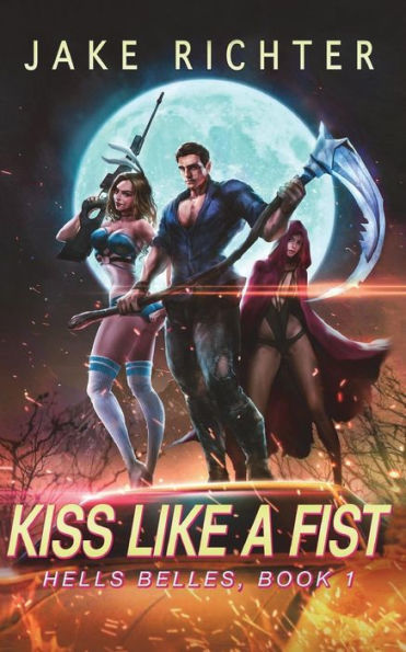 Kiss Like a Fist: A Paranormal Harem Pulp Novel