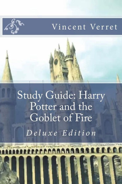 Study Guide: Harry Potter and the Goblet of Fire: Deluxe Edition