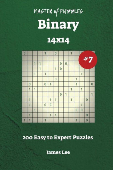 Master of Puzzles Binary - 200 Easy to Expert 14x14 vol. 7