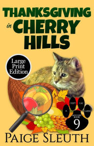 Title: Thanksgiving in Cherry Hills, Author: Paige Sleuth
