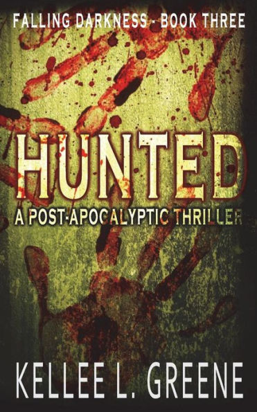 Hunted - A Post-Apocalyptic Thriller