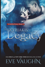 Title: The Kyriakis Legacy, Author: Eve Vaughn