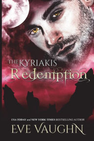 Title: The Kyriakis Redemption, Author: Eve Vaughn