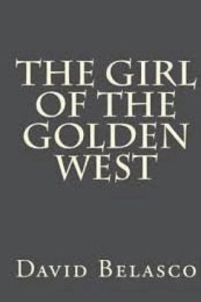 The Girl of the Golden West: Annotated