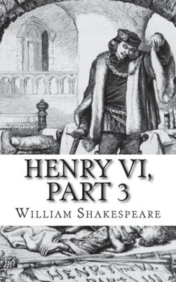 Henry VI, Part 3 By William Shakespeare, Paperback | Barnes & Noble®