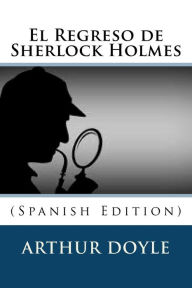Title: El Regreso de Sherlock Holmes (Spanish Edition), Author: Arthur Conan Doyle