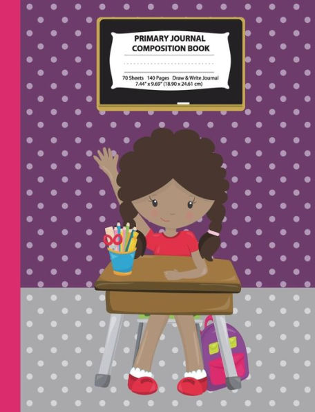 Primary Journal Composition Book: African American Girl w/ Braids in Classroom, Pink & Purple Journal, Grades K-2 Draw and Write Notebook, Story Journal w/ Picture Space for Drawing, Primary Handwriting Book, Dotted Midline, Preschool, Elementary School J