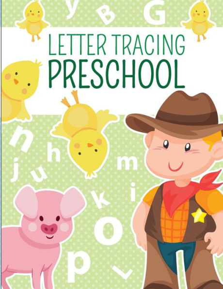 Letter Tracing Preschoolers: Alphabet Tracing book, Letter Tracing, Handwriting workbook for kids, Writing Workbook