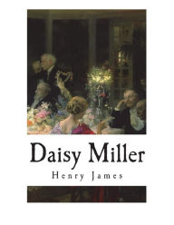 Title: Daisy Miller: A Study, Author: Henry James