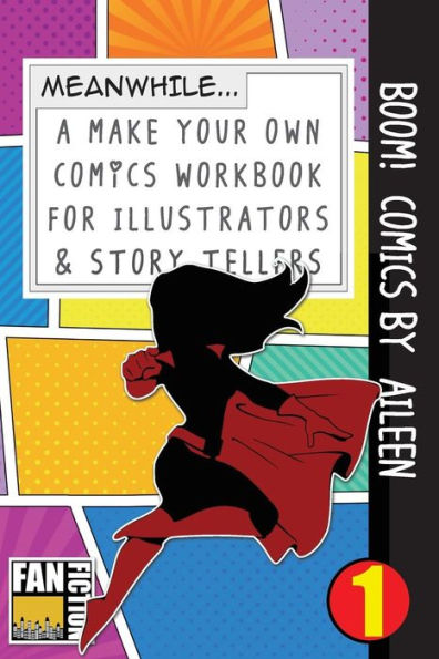 Boom! Comics by Aileen: A What Happens Next Comic Book for Budding Illustrators and Story Tellers