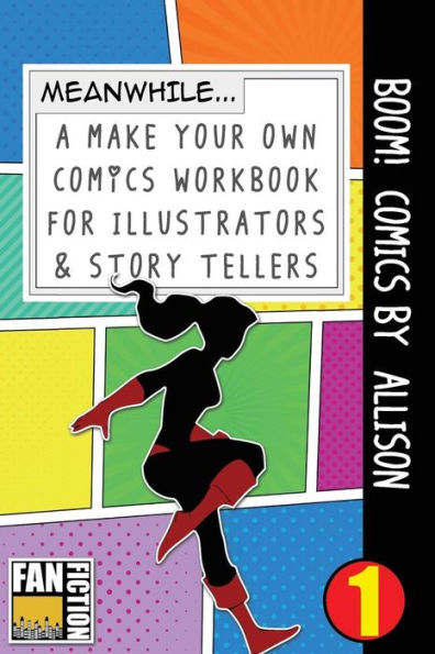 Boom! Comics by Allison: A What Happens Next Comic Book for Budding Illustrators and Story Tellers