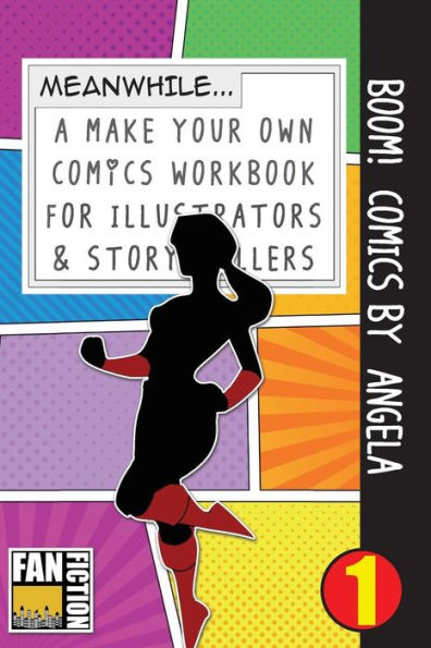 Boom! Comics by Angela: A What Happens Next Comic Book for Budding Illustrators and Story Tellers