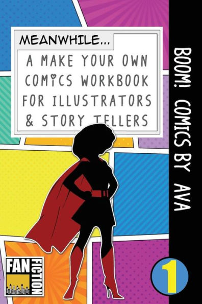 Boom! Comics by Ava: A What Happens Next Comic Book for Budding Illustrators and Story Tellers