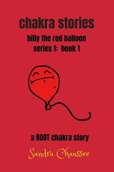 chakra stories: billy the red balloon - series 1, book 1
