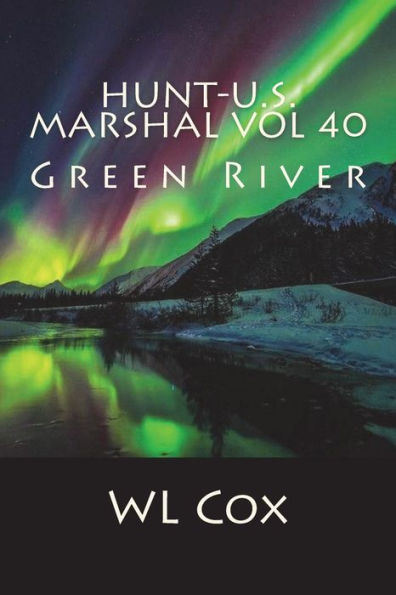 Hunt-U.S. Marshal Vol 40: Green River