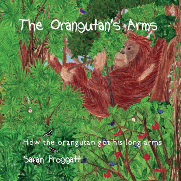 The Orangutan's Arms: How the Orangutan got its long arms