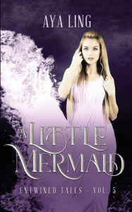 Title: A Little Mermaid, Author: Aya Ling