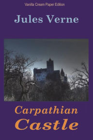 Title: Carpathian Castle, Author: Jules Verne