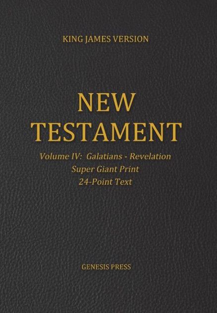 New Testament, Super Giant Print, Volume IV by Genesis Press, Paperback ...