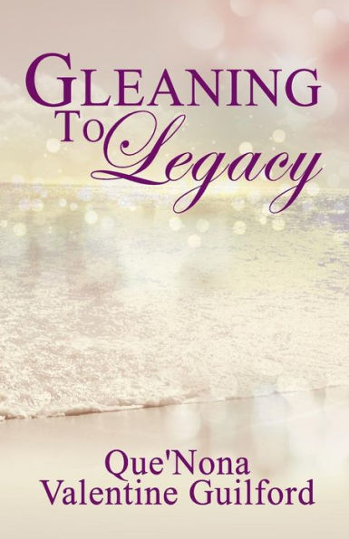 Gleaning To Legacy: The Next Generation