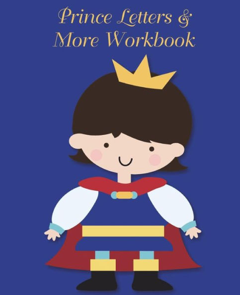 Prince Letters & More Workbook: Tracing letters and numbers workbook with activities (White Prince)