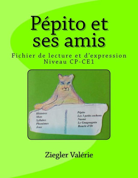 Pépito et ses amis: Fichier de lecture et d'expression ( niveau CP6CE1)