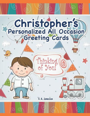 Christopher S Personalized All Occasion Greeting Cards By C A