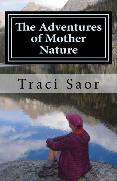 The Adventures of Mother Nature: Essays and Etiquette from an Outdoor Woman