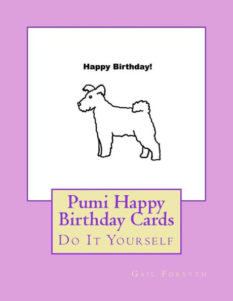 Pumi Happy Birthday Cards: Do It Yourself