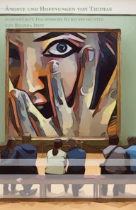 Title: Ängste und Hoffnungen von Thomas: Ausgewählte Italienische Kurzgeschichten Zweisprachig mit Italienisch-deutscher Übersetzung, Author: Belinda Depp