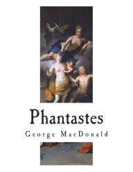 Title: Phantastes: A Faerie Romance for Men and Women, Author: Greville MacDonald