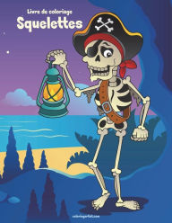 Title: Livre de coloriage Squelettes 1, Author: Nick Snels