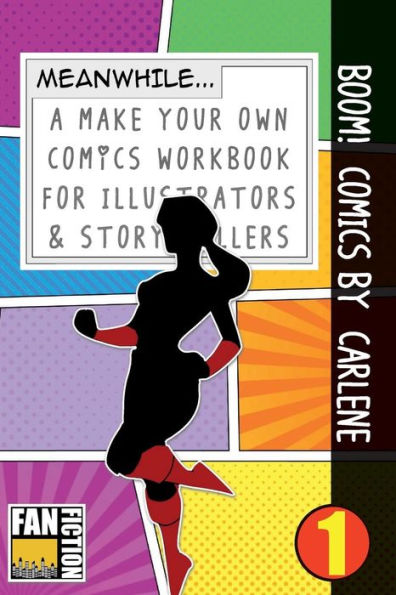 Boom! Comics by Carlene: A What Happens Next Comic Book for Budding Illustrators and Story Tellers