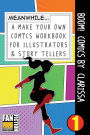 Boom! Comics by Clarissa: A What Happens Next Comic Book for Budding Illustrators and Story Tellers