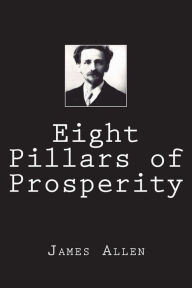 Title: Eight Pillars of Prosperity, Author: James Allen