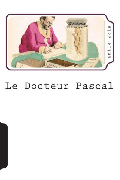 Le Docteur Pascal (French Edition)