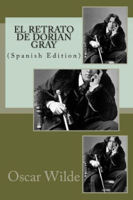 Title: El Retrato de Dorian Gray (Spanish Edition), Author: Oscar Wilde