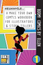 Boom! Comics by Ellen: A What Happens Next Comic Book for Budding Illustrators and Story Tellers