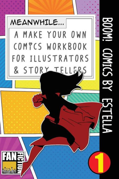 Boom! Comics by Estella: A What Happens Next Comic Book for Budding Illustrators and Story Tellers