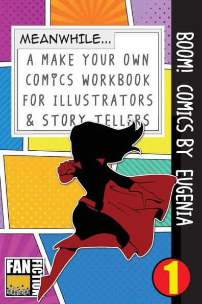 Boom! Comics by Eugenia: A What Happens Next Comic Book for Budding Illustrators and Story Tellers