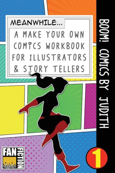 Boom! Comics by Judith: A What Happens Next Comic Book for Budding Illustrators and Story Tellers