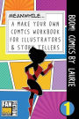 Boom! Comics by Laurie: A What Happens Next Comic Book for Budding Illustrators and Story Tellers