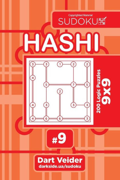 Sudoku Hashi - 200 Logic Puzzles 9x9 (Volume 9)