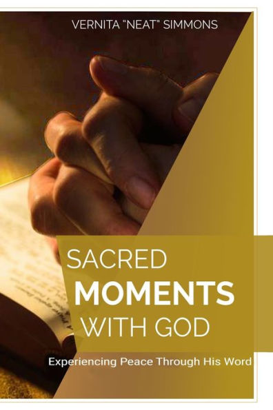 Sacred Moments With God: Experiencing Peace Through His Word