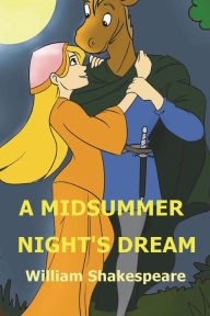 Title: A Midsummer Night's Dream: Shakespeare's Comedy of A Midsummer-night's Dream, Author: William Shakespeare