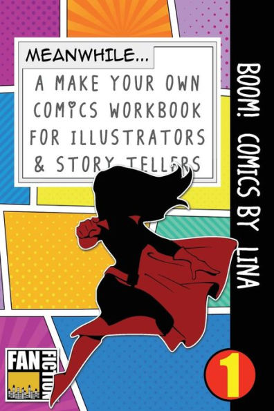 Boom! Comics by Lina: A What Happens Next Comic Book for Budding Illustrators and Story Tellers